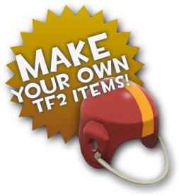 Make Your Own TF2 Items!
