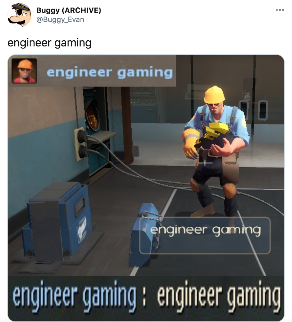 Engineer games. Engineer Gaming Мем. Тф2 инженер гейминг. Engineer Gaming tf2 memes. Engineer Gaming avatar.